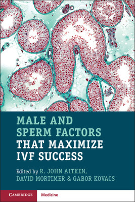 【预订】Male and Sperm Factors that Maximize IVF Success