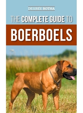 预订 The Complete Guide to Boerboels: Raising, Training, Feeding, Exercising, Socializing, and Loving Your New Boerboel