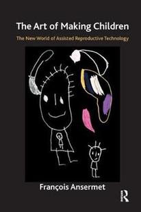 Assisted Technology Art Children New Making The Reproductive World 预订