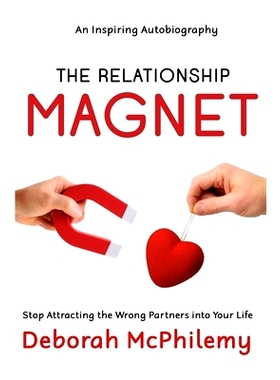预订 The Relationship Magnet: S* Attracting the Wrong Partners into Your Life: 9780994679727