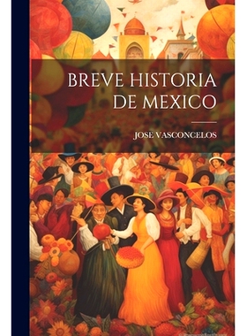 预订 Breve Historia de Mexico: 9781021171030