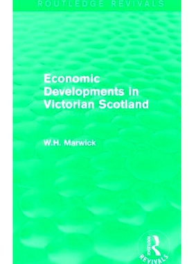 预订 Economic Developments in Victorian Scotland 维多利亚时代苏格兰的经济发展: 9781138648517