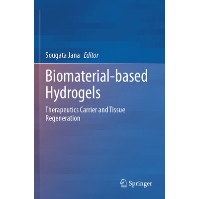 预订 Biomaterial-based Hydrogels Therapeutics Carrier and Tissue Regeneration 生物材料基水凝胶:治疗载体和组织再生 97898