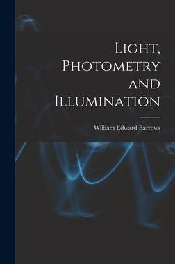 [预订]Light, Photometry and Illumination 9781017546132
