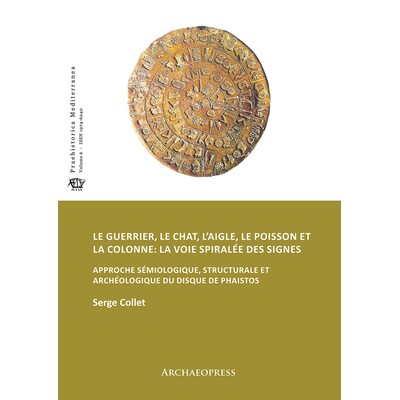 预订 Le guerrier, le chat, l’aigle, le poisson et la colonne: la voie spiralée des signes: Approche sémiologique, str