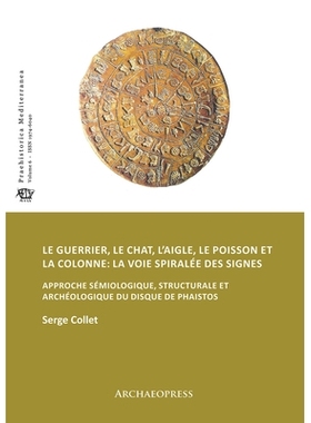 预订 Le guerrier, le chat, l’aigle, le poisson et la colonne: la voie spiralée des signes: Approche sémiologique, str