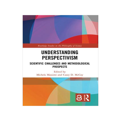 [预订]Understanding Perspectivism: Scientific Challenges and Methodological Prospects 9781032092188