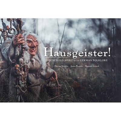 预订 Hausegiester!: In the Footsteps of almost Forgotten Creatures 豪斯吉斯特！：追随几乎被遗忘的生物的脚步: 97817777918