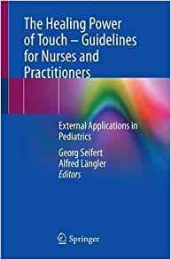 Healing 9783030855062 Practitioners Guidelines 预订 The for Power and Touch Nurses –