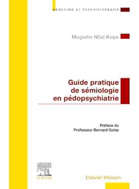 预订 Guide pratique de sémiologie en pédopsychiatrie 儿童精神病学符号学实用指南: 9782294777943