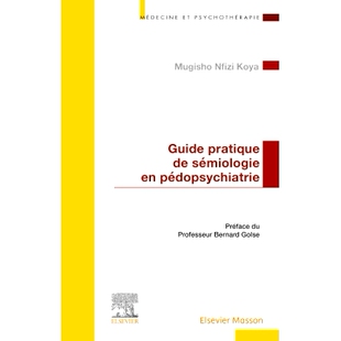 sémiologie 预订 儿童精神病学符号学实用指南 pratique pédopsychiatrie 9782294777943 Guide
