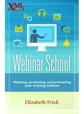 预订 Webinar School: Planning, producing, and presenting your training webinar: 9781937434502