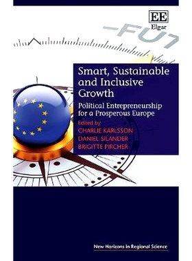 预订 Smart, Sustainable and Inclusive Growth: Political Entrepreneurship for a Prosperous Europe 智慧，可持续和包容性增