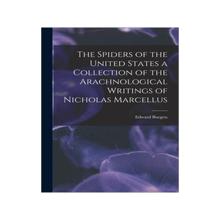[预订]The Spiders of the United States a Collection of the Arachnological Writings of Nicholas Marcellus 9781017561241