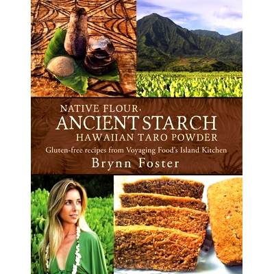 预订 Native Flour Ancient Starch: Gluten-Free Recipes from Voyaging Food’s Island Kitchen: 9781504332385