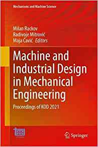 【预订】Machine and Industrial Design in Mechanical Engineering 9783030884642