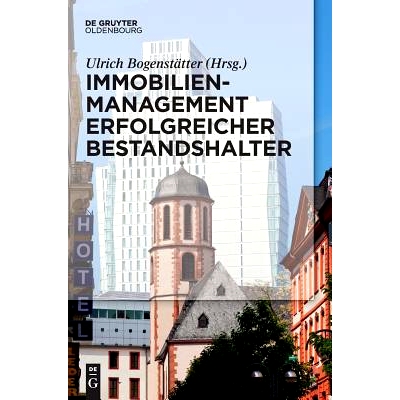 预订 Immobilienmanagement erfolgreicher Bestandshalter: 9783110478365