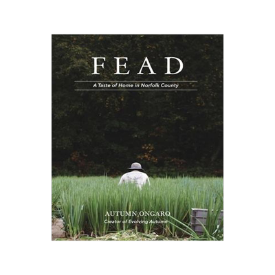 [预订]Fead: A Taste of Home in Norfolk County 9781778213403