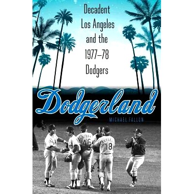 Decadent Los Angeles and the 1977-78 Dod