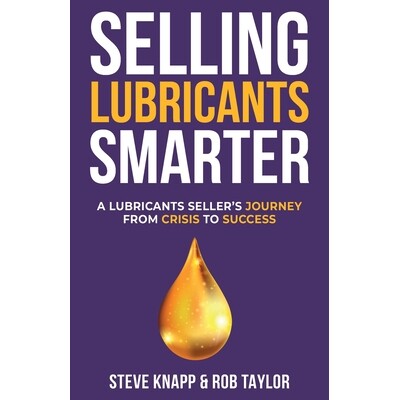 预订 Selling Lubricants Smarter: A Lubricant Seller’s Journey From Crisis To Success 9781919425900