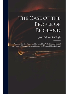 预订 The Case of the People of England: Addressed to the 