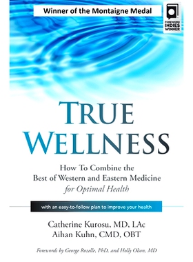 预订 True Wellness: How to Combine the Best of Western and Eastern Medicine for Optimal Health 真正的健康：如何结合*的东