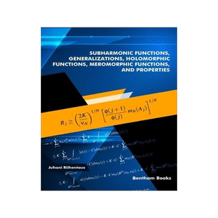 [预订]Subharmonic Functions, Generalizations, Holomorphic Functions, Meromorphic Functions, and Properties 9789811498695