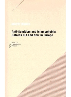 预订 Anti-Semitism and Islamophobia: Hatreds Old and New in Europe 欧洲反犹太主义与伊斯兰恐憯:新旧仇恨之探讨: 9780976147