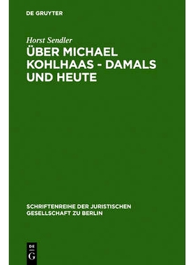 预订 Über Michael Kohlhaas - damals und heute: Vortrag gehalten vor der Juristischen Gesellschaft zu Berlin am 24. Okto