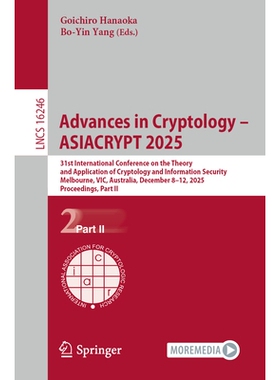 预订 Advances in Cryptology – ASIACRYPT 2025: 31st International Conference on the Theory and Application of Cryptology