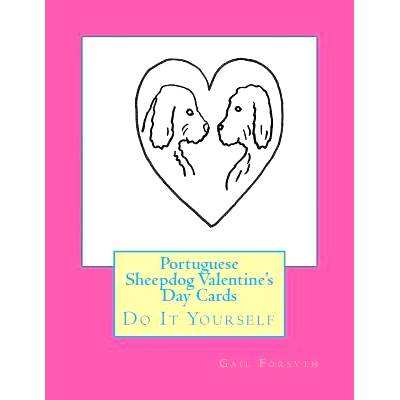 预订 Portuguese Sheepdog Valentine’s Day Cards: Do It Yourself: 9781523827817