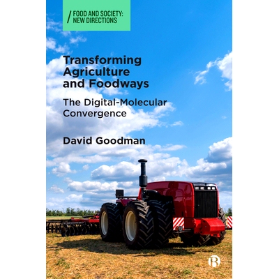 预订 Transforming Agriculture and Foodways: The Digital-Molecular Convergence 转变农业和饮食方式:数字-分子融合: 97815292