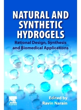 预订 Natural and Synthetic Hydrogels: Rational Design, Synthesis and Biomedical Applications: 9780443161681