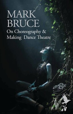 【预订】On Choreography and Making Dance Theatre