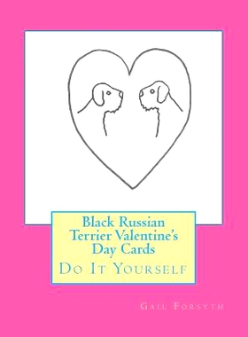 预订 Black Russian Terrier Valentine’s Day Cards: Do It Yourself: 9781519632821