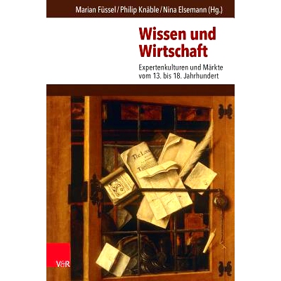 预订 Wissen und Wirtschaft: Expertenkulturen und Märkte vom 13. bis 18. Jahrhundert 知识与经济：13 * 18 世纪的专家文化