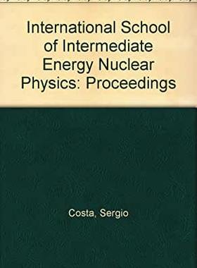 【预订】INTERMEDIATE ENERGY NUCLEAR PHYSICS - PROCEEDINGS OF THE 7TH COURSE AND 2ND WINTER COURSE OF THE INTERNATI...