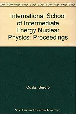 【预订】INTERMEDIATE ENERGY NUCLEAR PHYSICS - PROCEEDINGS OF THE 7TH COURSE AND 2ND WINTER COURSE OF THE INTERNATI...