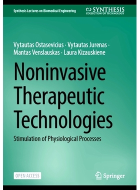 预订 Noninvasive Therapeutic Technologies: Stimulation of physiological processes 非侵入性治疗技术：刺激生理过程: 978303