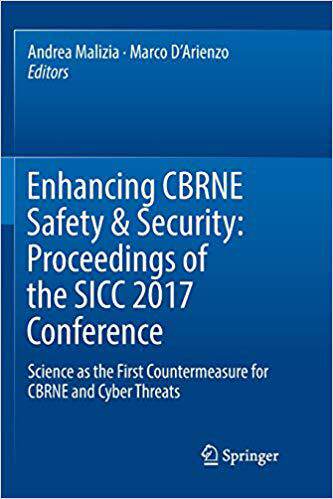 【预售】Enhancing Cbrne Safety & Security: Proceedings of the Sicc 2017 Conference: Science as the First Counterme...
