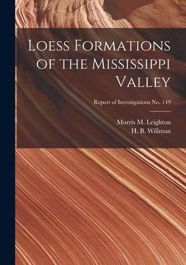 [预订]Loess Formations of the Mississippi Valley; Report of Investigations * 9781014891891