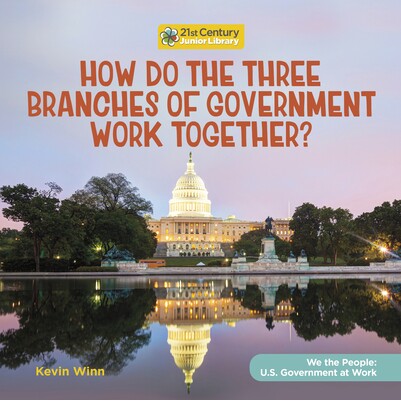 预订 How Do the Three Branches of Government Work Together? 9781668919415