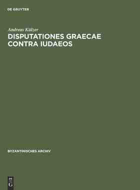 【预订】Disputationes graecae contra Iudaeos 9783598777417