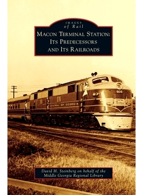 预订 Macon Terminal Station: Its Predecessors and Its Railroads: 9781540239006