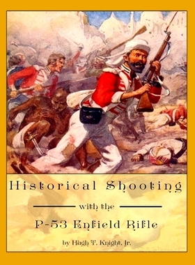 预订 Historical Shooting with the P-53 Enfield Rifle: 9781304530943