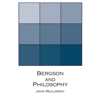 预订 Bergson and Philosophy: An Introduction: 9780268162290