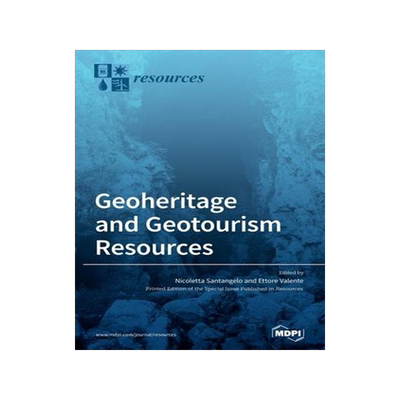 [预订]Geoheritage and Geotourism Resources 9783039367887