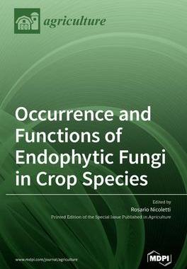 [预订]Occurrence and Functions of Endophytic Fungi in Crop Species 9783036532721