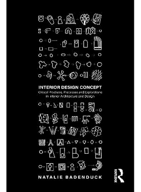 预订 Interior Design Concept: Critical Practices, Processes and Explorations in Interior Architecture and Design 室内设