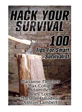 预订 Hack Your Survival: 100 Tips For Smart Survivalist: 9781546686712